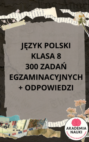 ebook 300 zadań egzaminacyjnych – język polski – klasa 8