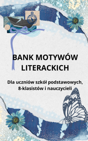 bank motywÓw literackich dla uczniów szkół podstawowych