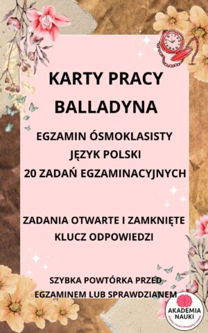 karty pracy lektur | balladyna | egzamin Ósmoklasisty