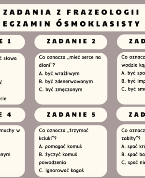 zadania z frazeologii | jĘzyk polski | egzamin Ósmoklasisty